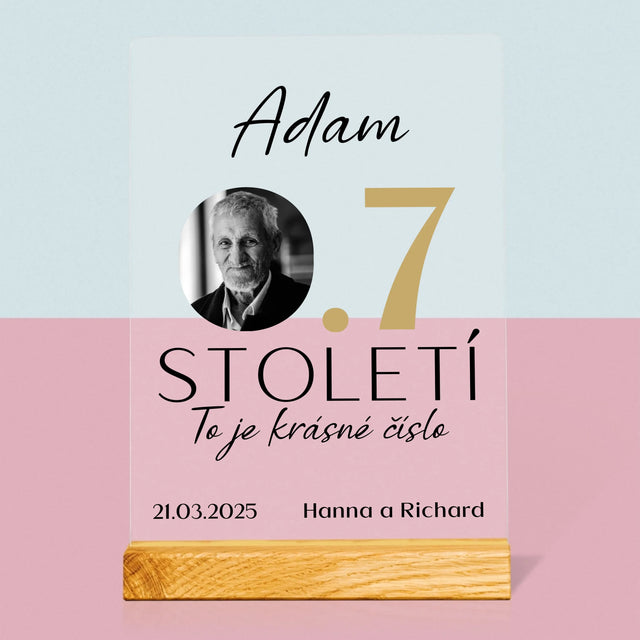 Fotka S Textem: 0,7 Století - Tisk Na Akrylovém Skle