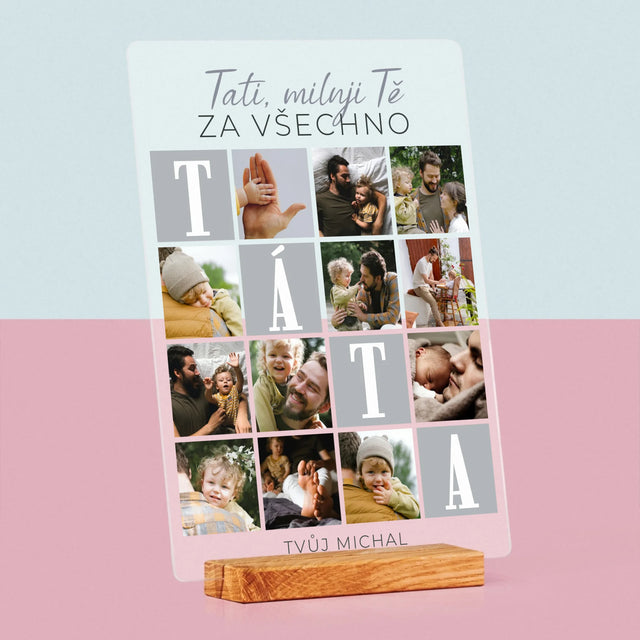Fotokoláž: Tati, Miluji Tě Za Všechno - Tisk Na Akrylovém Skle