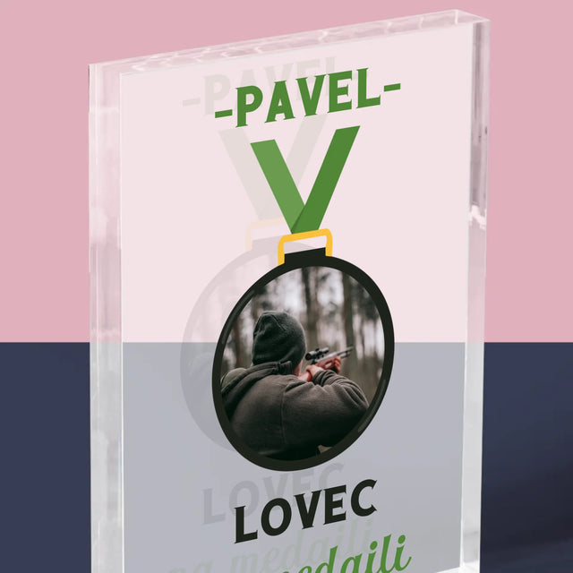 Fotka S Textem: Lovec Na Medaili - Akrylový Blok