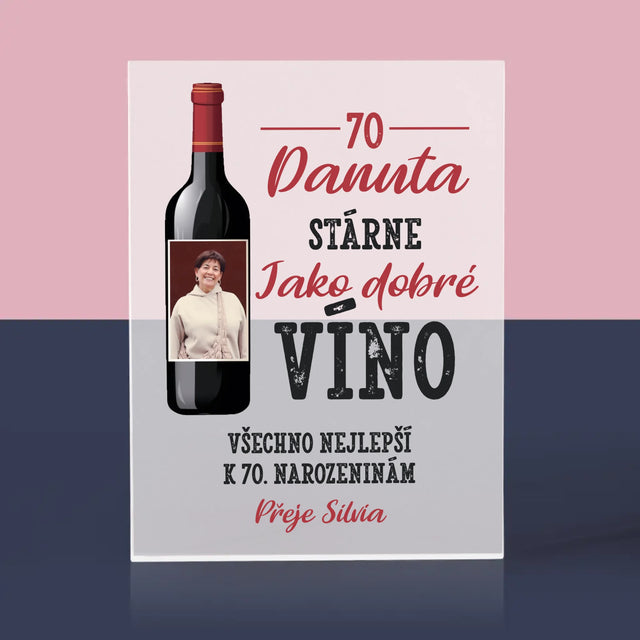Fotka S Textem: Jako Dobré Víno - Akrylový Blok