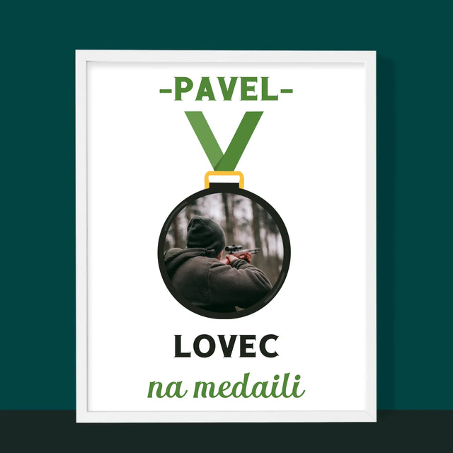 Fotka S Textem: Lovec Na Medaili - Tisk V Rámečku